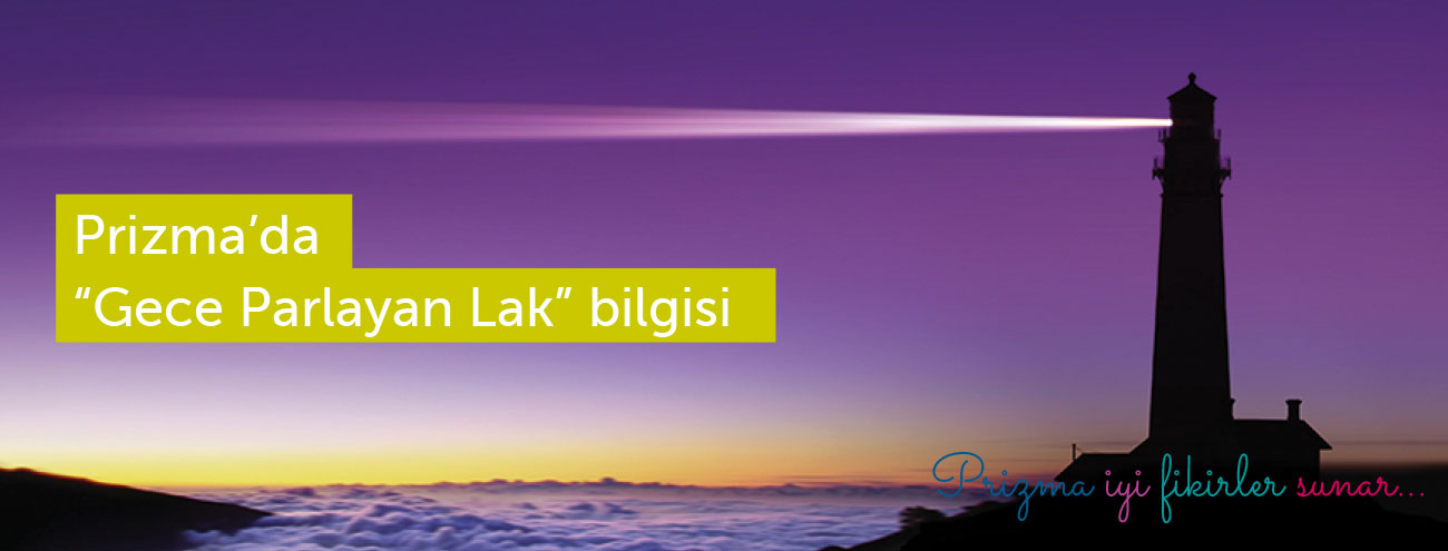 gece parlayan lak